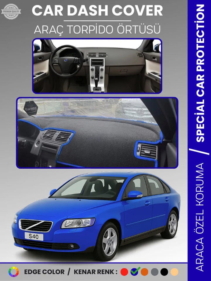 VOLVO S40 (2008-2012) Uyumlu Torpido Örtüsü Araca Özel Ön Göğüs Koruma