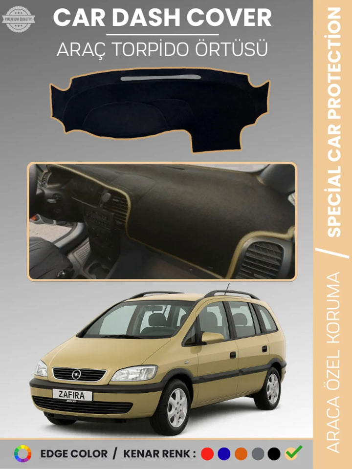OPEL ZAFİRA A (1999-2003) Uyumlu Torpido Örtüsü Araca Özel Ön Göğüs Koruma