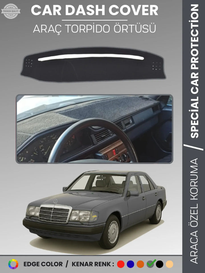 MERCEDES E SERİSİ W124 (1984-1995) Uyumlu Torpido Örtüsü Araca Özel Ön Göğüs Koruma