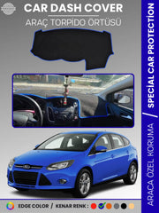 FORD FOCUS 3 (2011-2016) Uyumlu Torpido Örtüsü Araca Özel Ön Göğüs Koruma