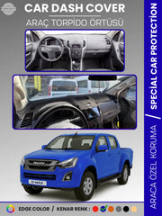 ISUZU D-MAX RT50 KASA (2012-2019) Uyumlu Torpido Örtüsü Araca Özel Ön Göğüs Koruma