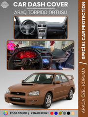 SUBARU IMPREZA (2000-2007) Uyumlu Torpido Örtüsü Araca Özel Ön Göğüs Koruma
