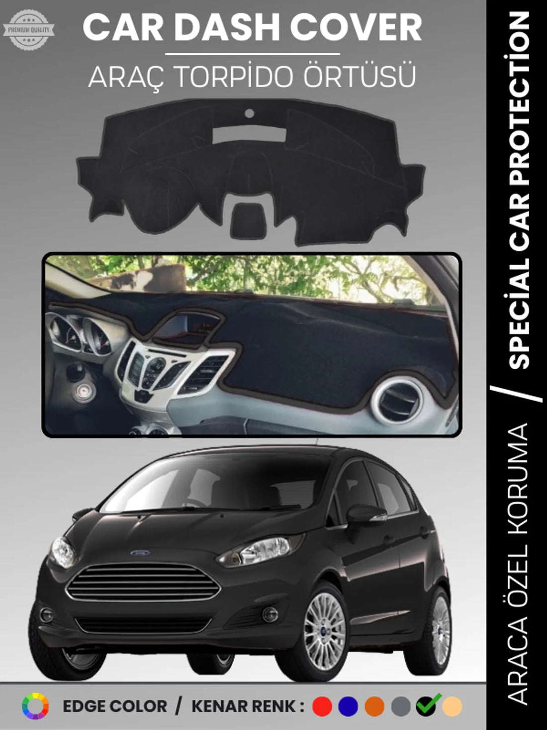 FORD FİESTA (2008-2017) Uyumlu Torpido Örtüsü Araca Özel Ön Göğüs Koruma