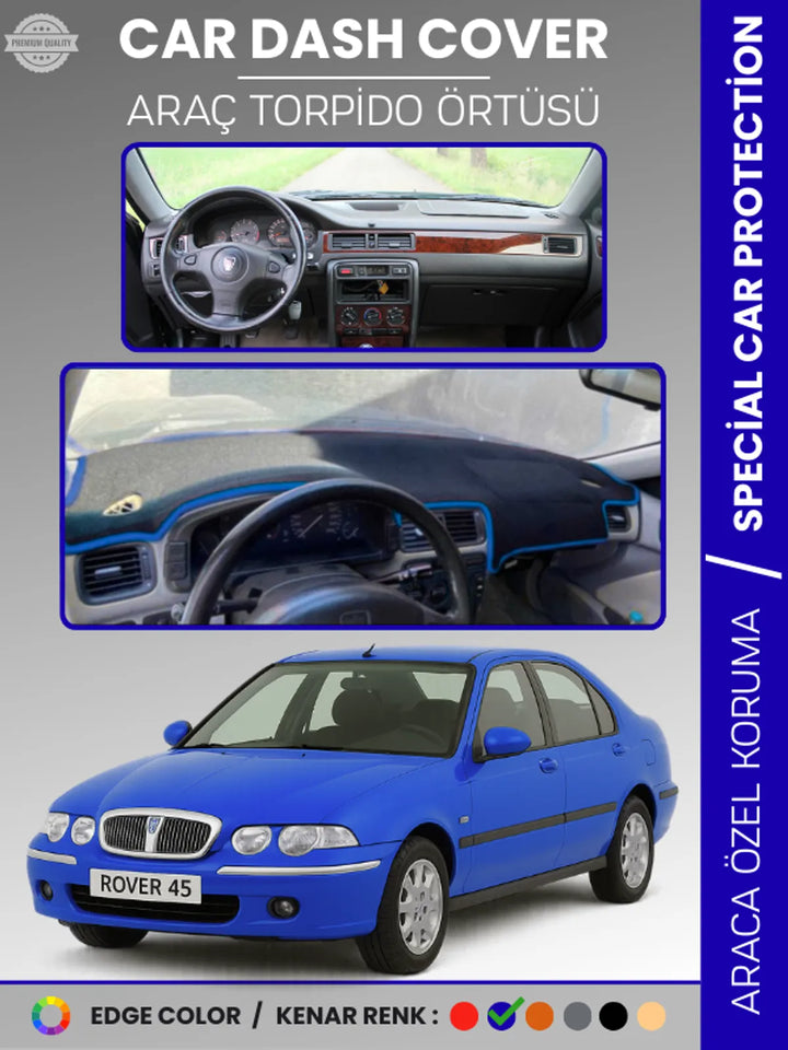 ROVER 45 (1999-2005) Uyumlu Torpido Örtüsü Araca Özel Ön Göğüs Koruma