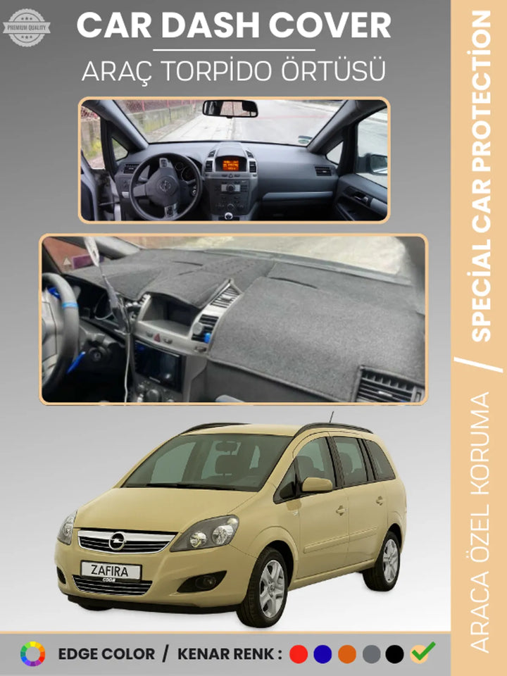 OPEL ZAFİRA B (2004-2011) Uyumlu Torpido Örtüsü Araca Özel Ön Göğüs Koruma